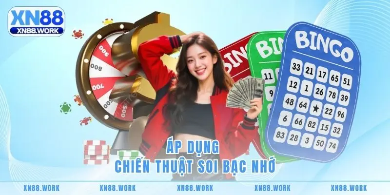 Áp dụng chiến thuật soi bạc nhớ