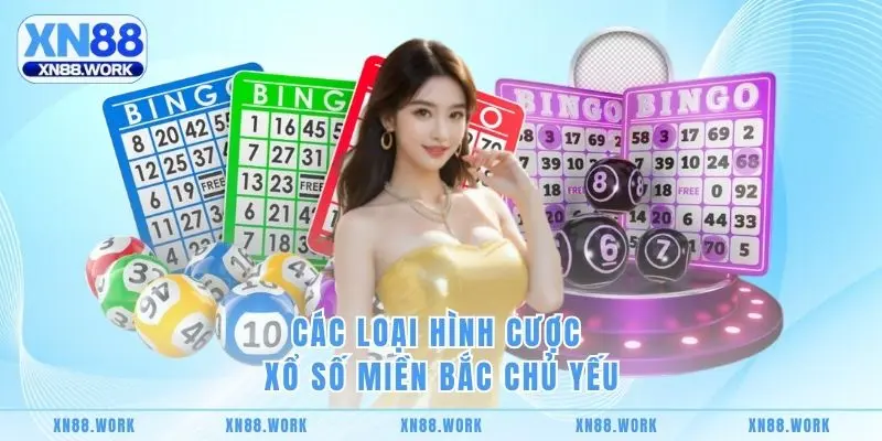 Các loại hình cược xổ số miền Bắc chủ yếu