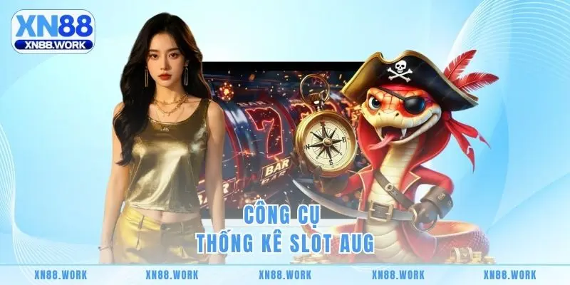 công cụ thống kê slot AUG
