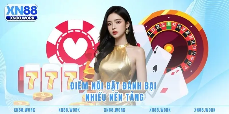 Điểm nổi bật đánh bại nhiều nền tảng