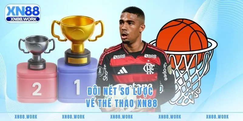 Đôi nét sơ lược về Thể Thao XN88