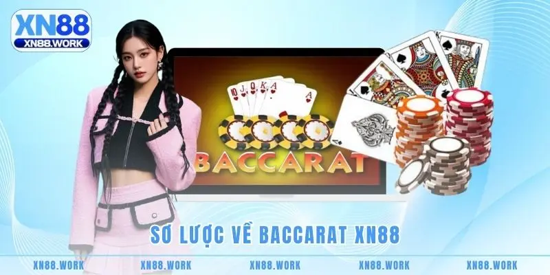 Sơ lược về Baccarat XN88
