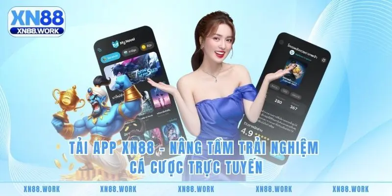 Tải App XN88 - Nâng Tầm Trải Nghiệm Cá Cược Trực Tuyến