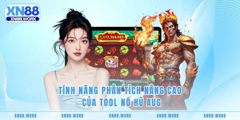 Tính năng phân tích nâng cao của Tool Nổ Hũ AUG